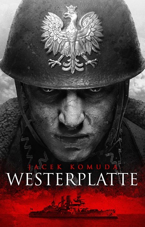 Jacek Komuda   Westerplatte 115300,1